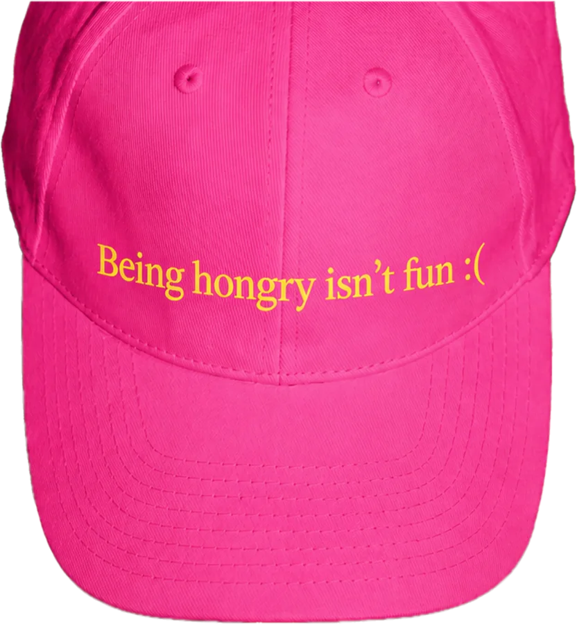 Pink cap embroidered in yellow: Being hongry isn't fun :(